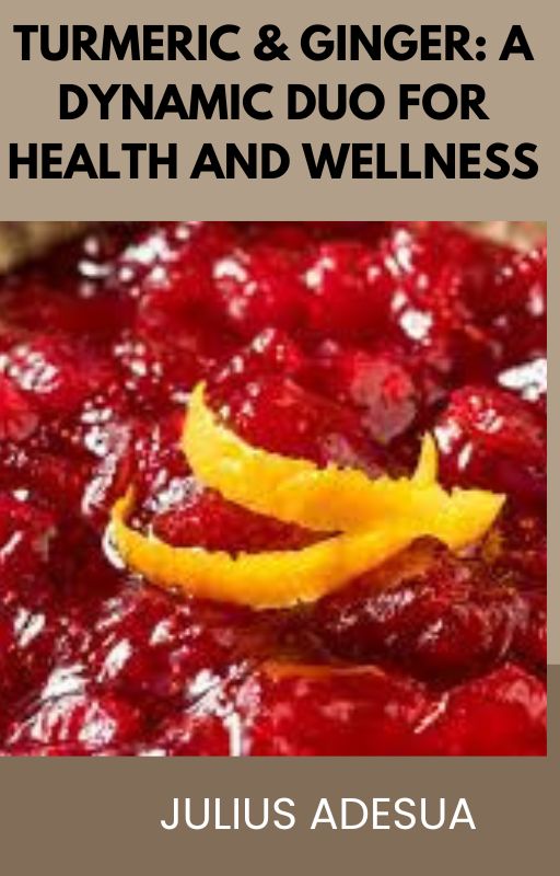 Turmeric & Ginger: A Dynamic Duo for Health and Wellness