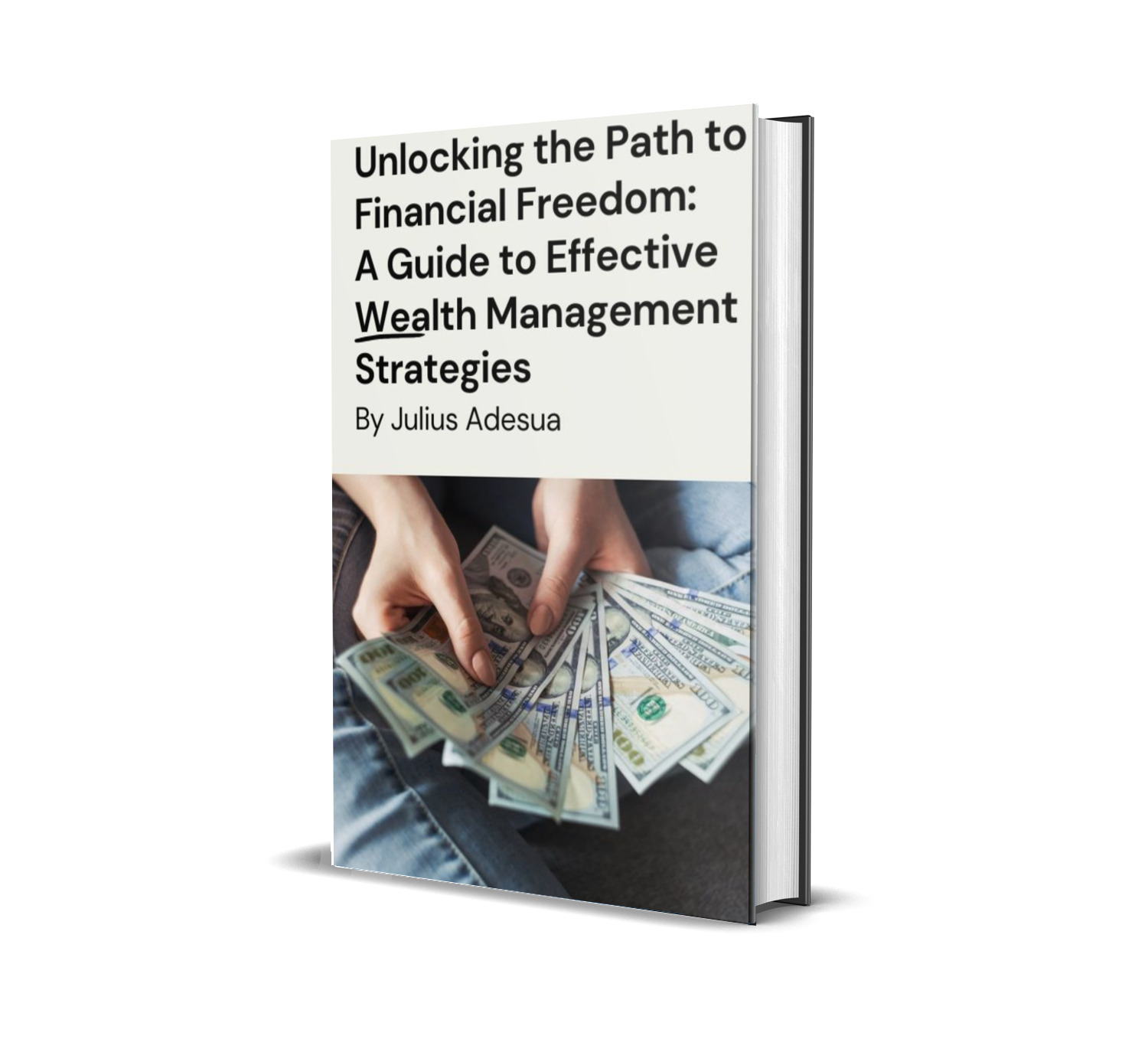 Unlocking the Path to Financial Freedom: A Guide to Effective Wealth Management Strategies