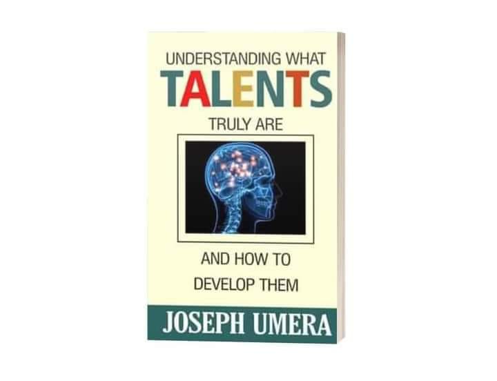 UNDERSTANDING WHAT TALENTS TRULY ARE AND HOW THEY DEVELOP