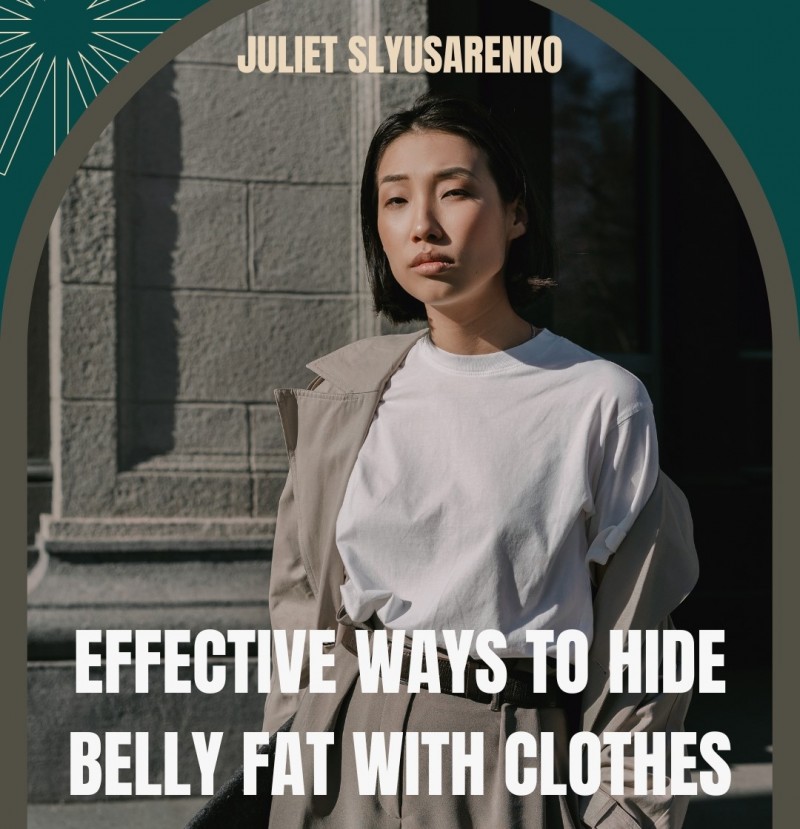 EFFECTIVE WAYS TO HIDE BELLY FAT WITH CLOTHES