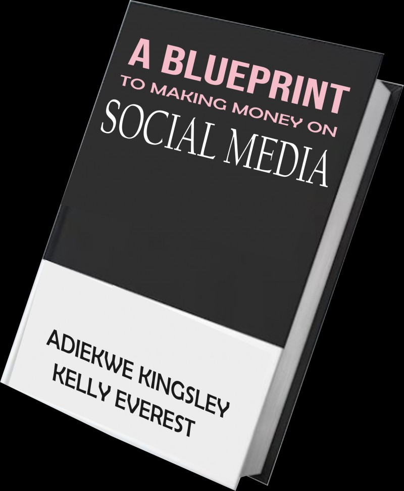 Buy A BLUEPRINT TO MAKING MONEY ON SOCIAL MEDIA by Kelly Everest on Selar