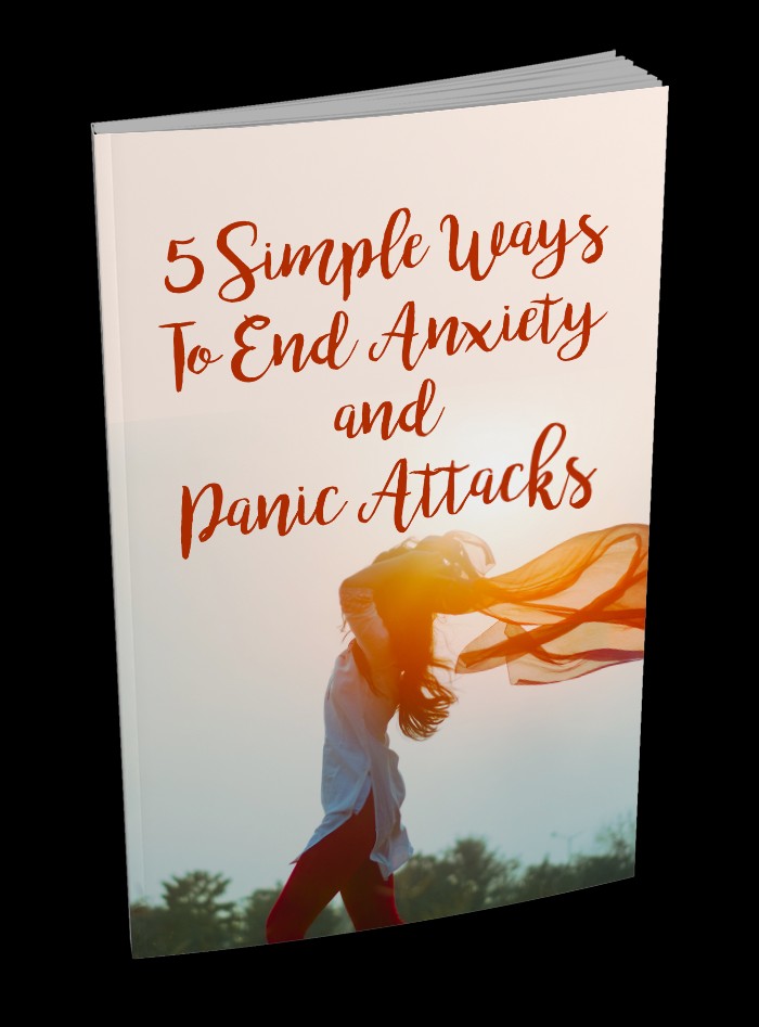 5 Simple Ways To End Anxiety & Panic Attacks
