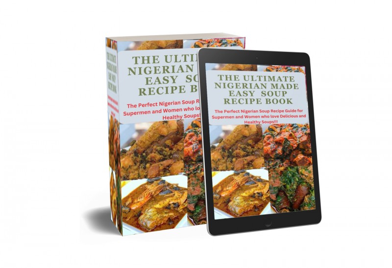Buy The Ultimate Nigerian Made Easy Soup Recipe Book by Michael ...