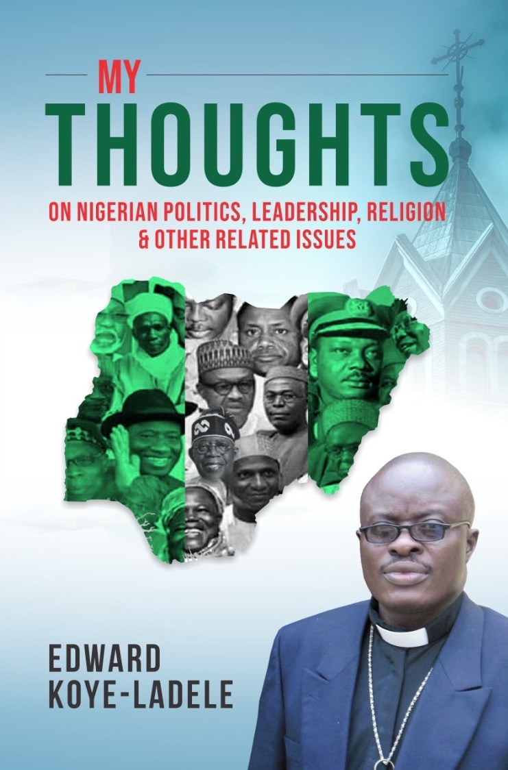 My Thoughts on Nigerian Politics, Leadership, Religion & Other Related Issues