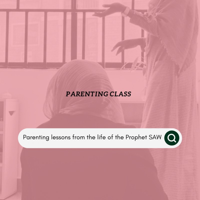Parenting lessons from the prophet SAW