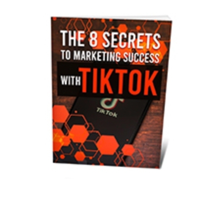 Buy The 8 secrets to marketing success with TikTok by Rejay-Soma on Selar