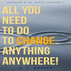 All You Need To Do To Change Anything Anywhere