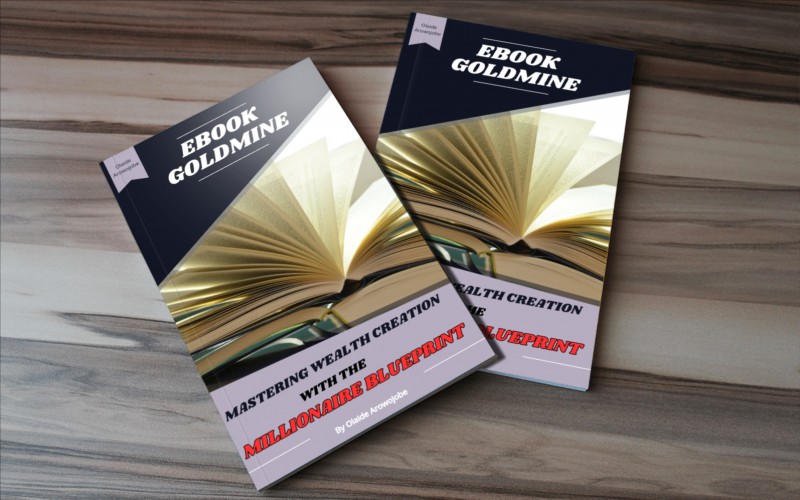 EBOOK GOLDMINE; MASTERING WEALTH CREATION WITH THE MILLIONAIRE BLUEPRINT