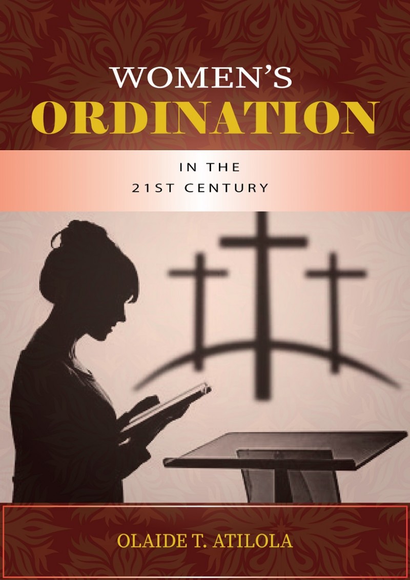 Buy WOMEN ORDINATION IN THE 21ST CENTURY by Olaide T. ATILOLA on Selar