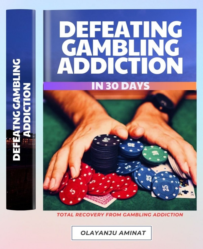 DEFEATING GAMBLING ADDICTION IN 30 DAYS