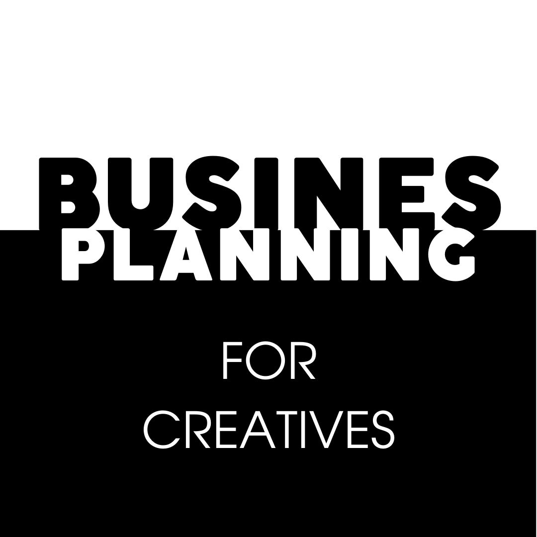 Business Planning for Creatives