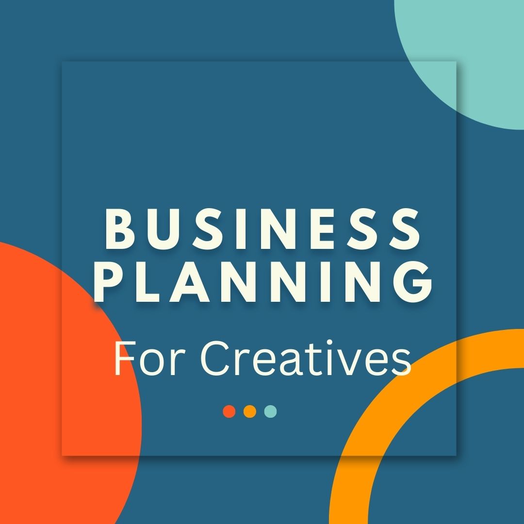 Business Planning for Creatives