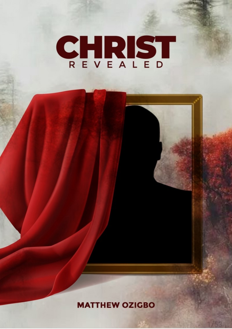Christ Revealed E- Copy by Matthew Ozigbo