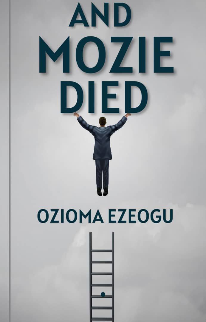 Buy AND MOZIE DIED by OZIOMA EZEOGU on Selar.co