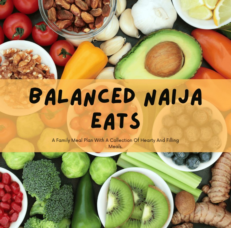 Balanced Naija Eats- A One Year Family Meal Plan