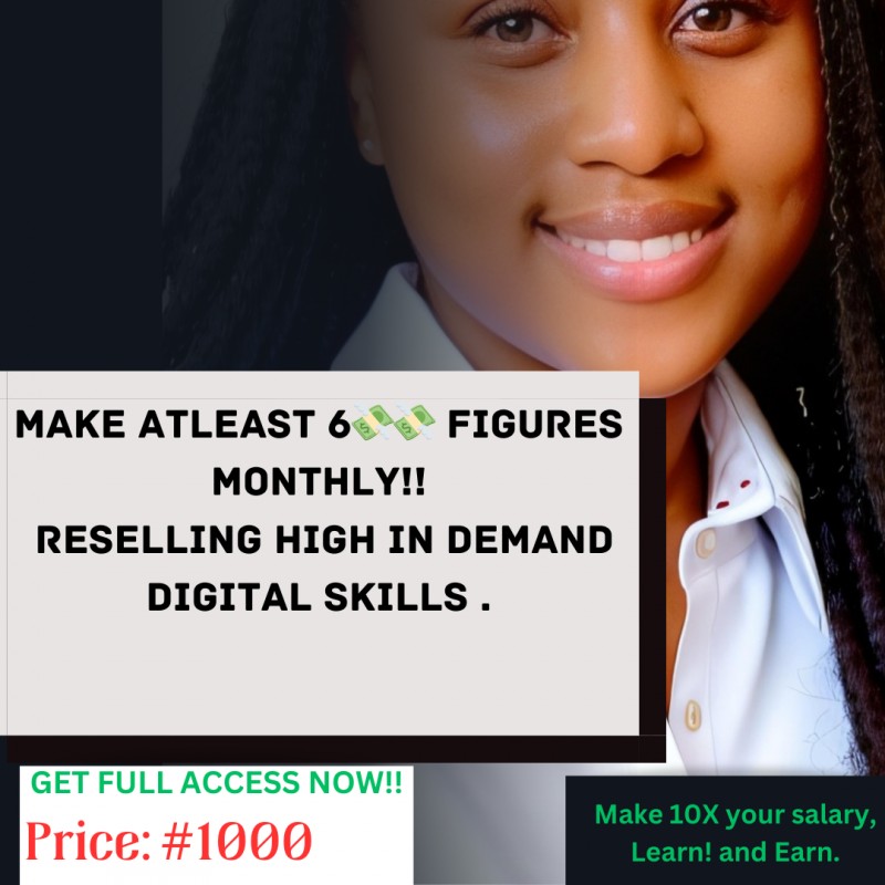 MAKE 6 FIGURES MONTHLY SELLING HIGH IN DEMAND DIGITAL SKILLS.