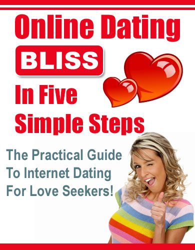 Find Love OnlineāThe Smart & Simple Way! Online Dating Bliss in 5 Simple Steps