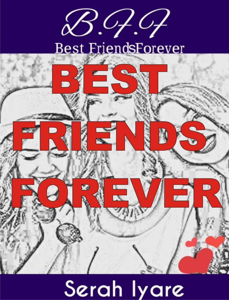 B.F.F: Best Friends Forever