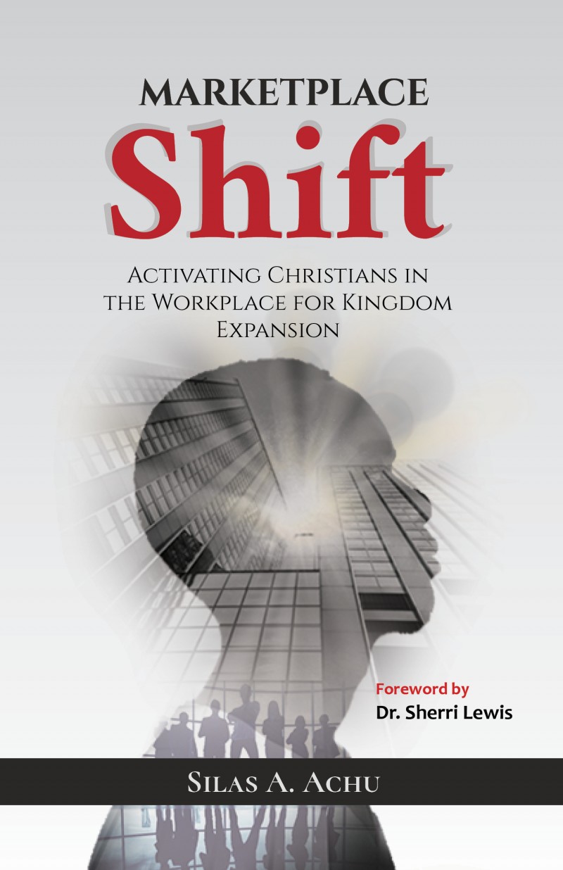 Marketplace Shift - Activating Christians in the Workplace for Kingdom Impact