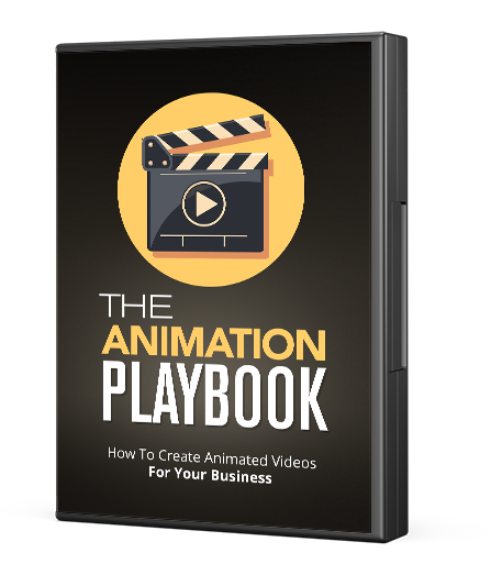 The Animation Play Book: How To Create Simple Animations For Your Business