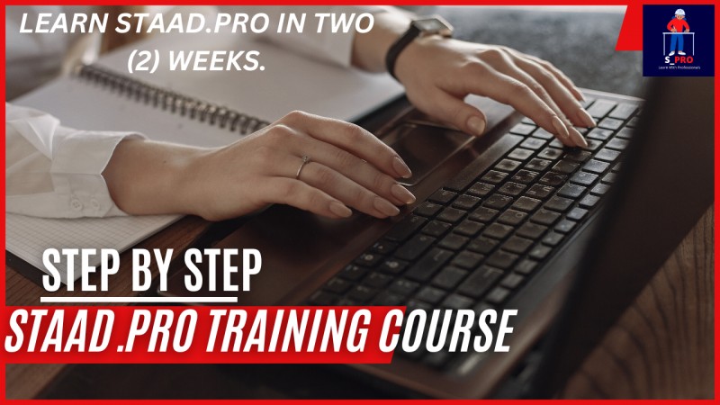 ULTIMATE STAAD.PRO TRAINING COURSE (PART PAYMENT)