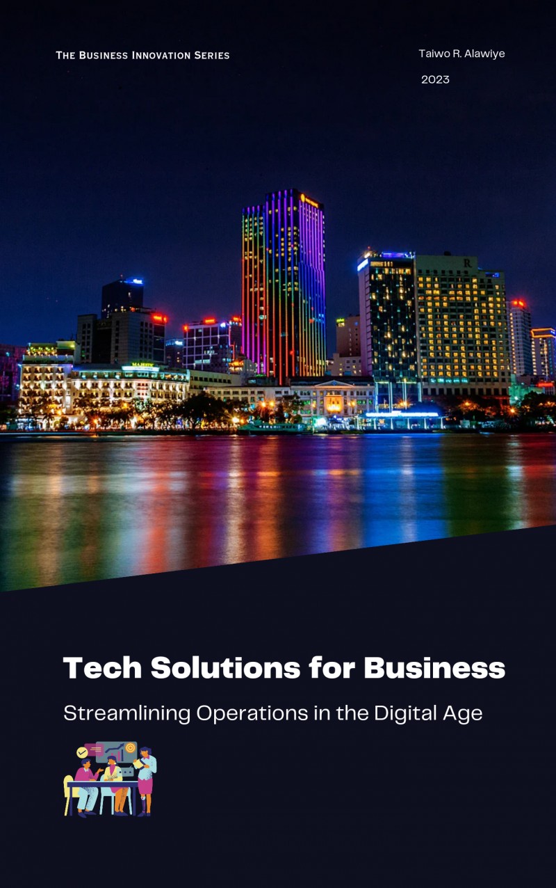 Ebook: Tech Solutions for E-business- Streamlining Operations in the Digital Age