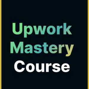 Upwork Mastery Course