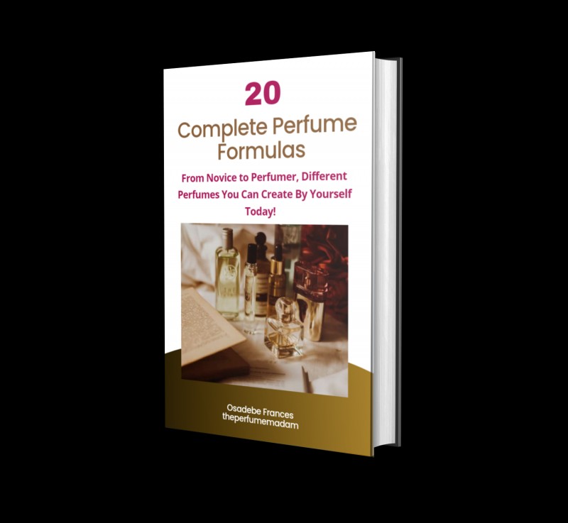 20 Complete Perfume Formulae - Different Perfumes You Can Create By Yourself Today