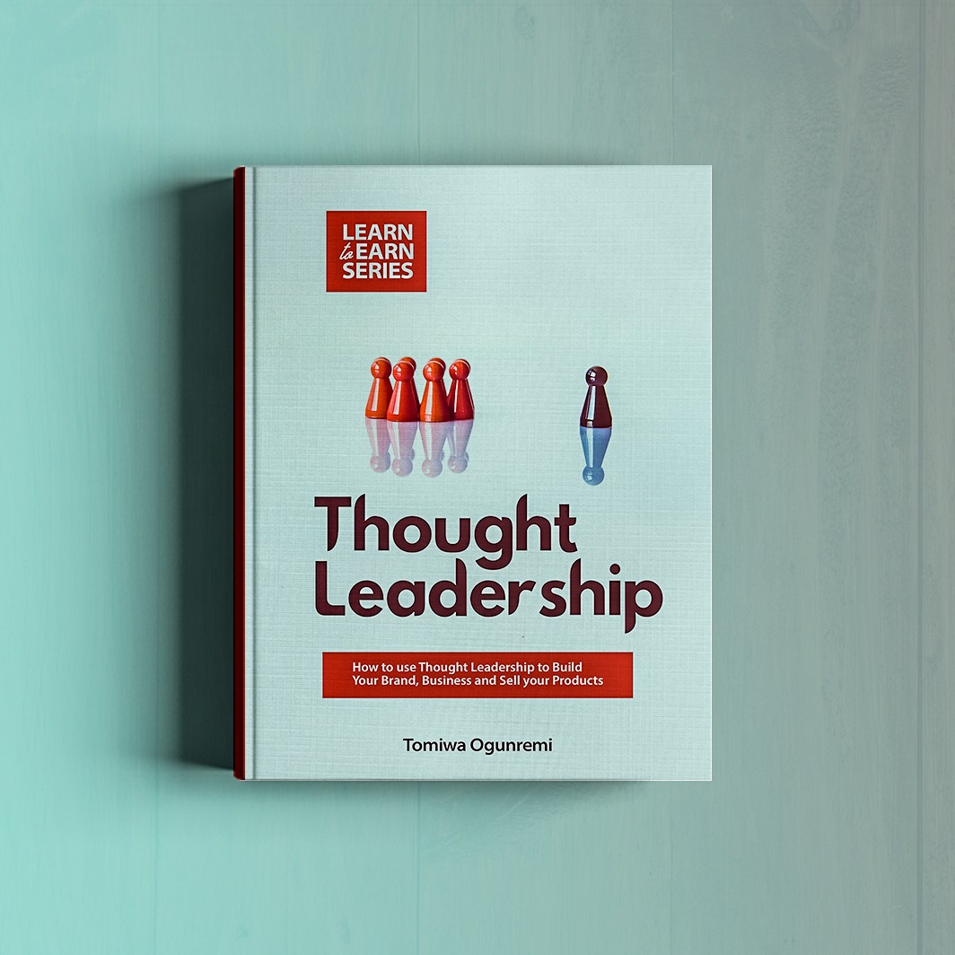 Thought Leadership: How to Use Thought Leadership to Build Your Brand, Business, and Sell Your Products.