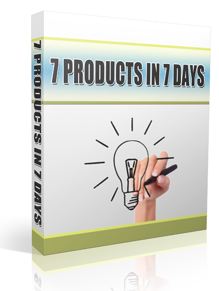 7 PRODUCTS IN 7 DAYS