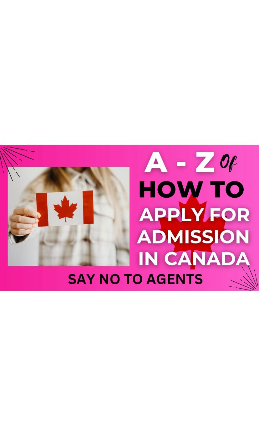 A-Z Course of How to Apply For Admission in Canada 🇨🇦 Say No To Agent - DIY