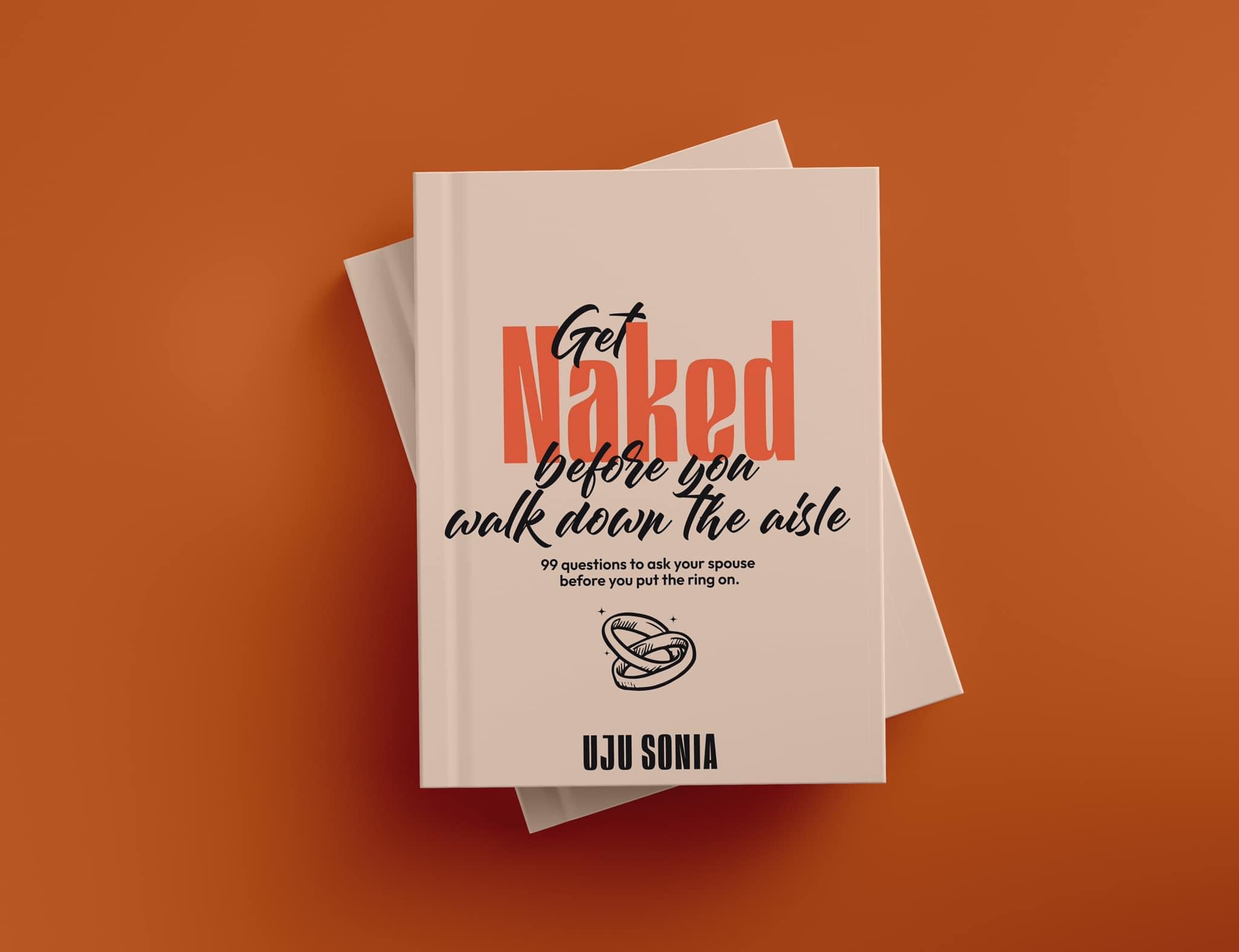 buy-get-naked-before-you-walk-down-the-aisle-by-uju-sonia-on-selar-co