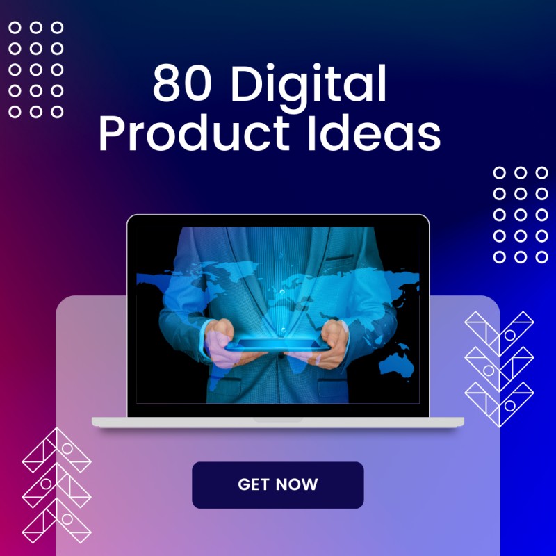 80 DIGITAL PRODUCT IDEAS & GUIDE