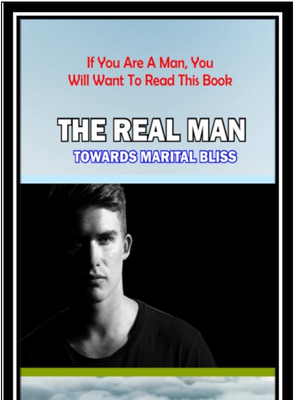 THE REAL MAN - TOWARDS MARITAL BLISS