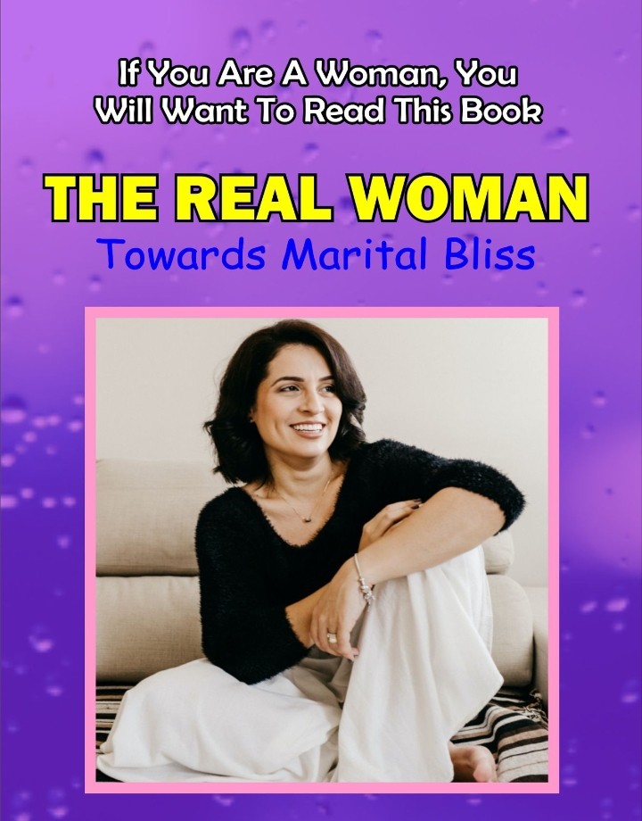 THE REAL WOMAN - TOWARDS MARITAL BLISS
