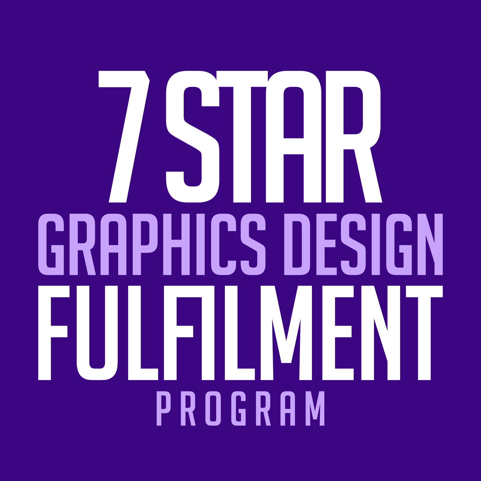 7 Star Graphics Designs FULFILMENT Program