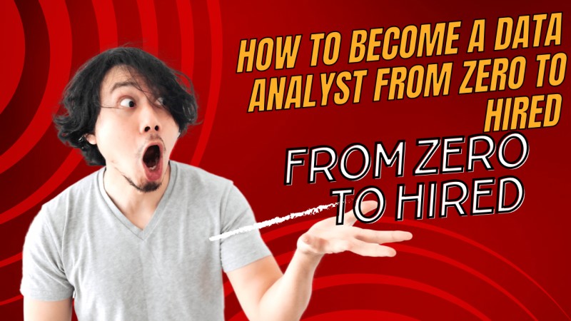 How to become a data analyst from zero to hired