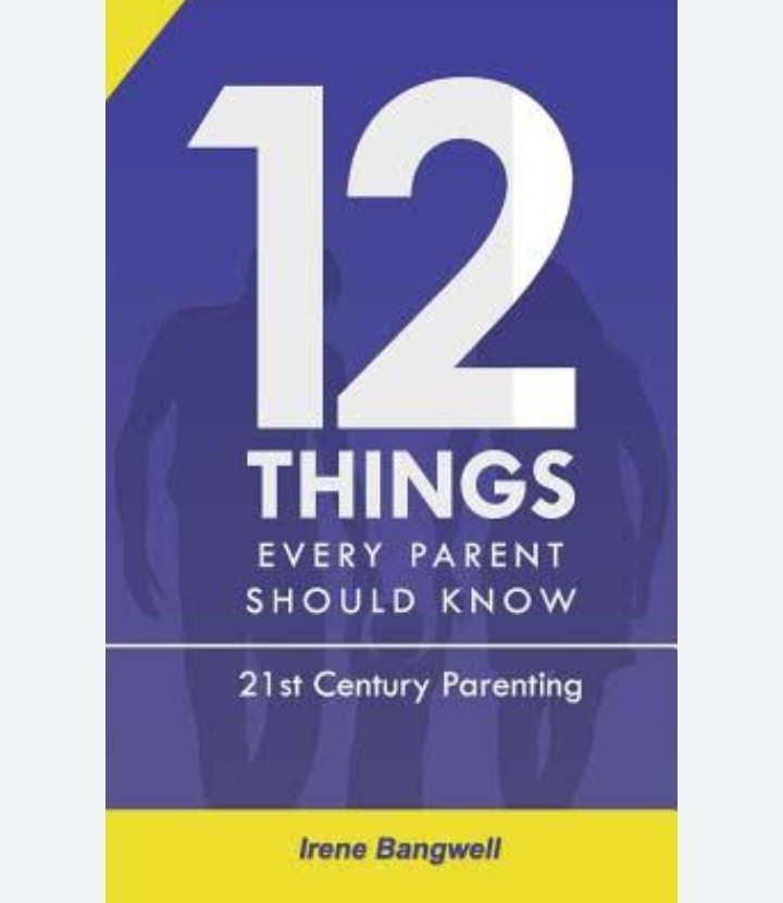 Buy 12 Things Every Parent Should Know by Irene Bangwell on Selar