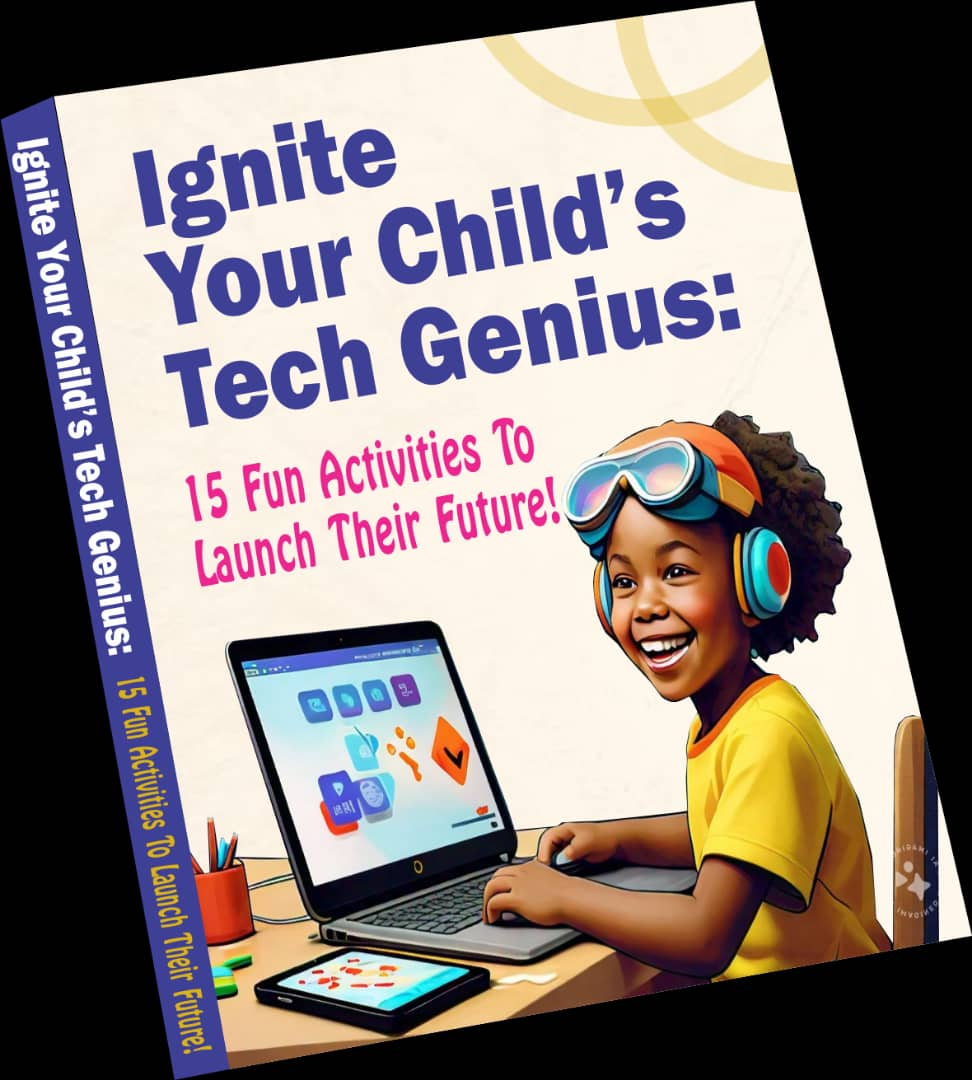 IGNITE YOUR CHILD'S GENIUS IN TECH: 15 Fun Tech Activities Every Child Should Master!