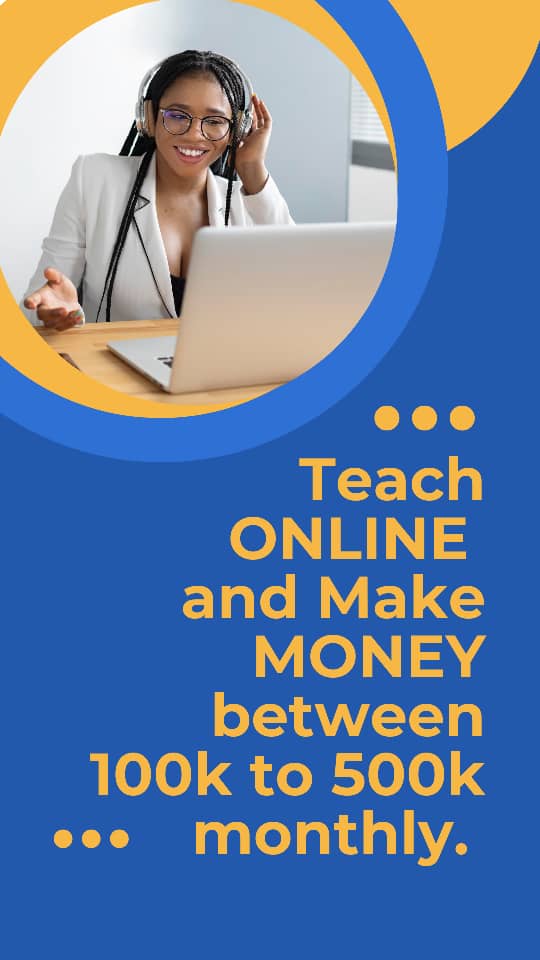 Teach ONLINE and Make MONEY between 100k to 500k Monthly