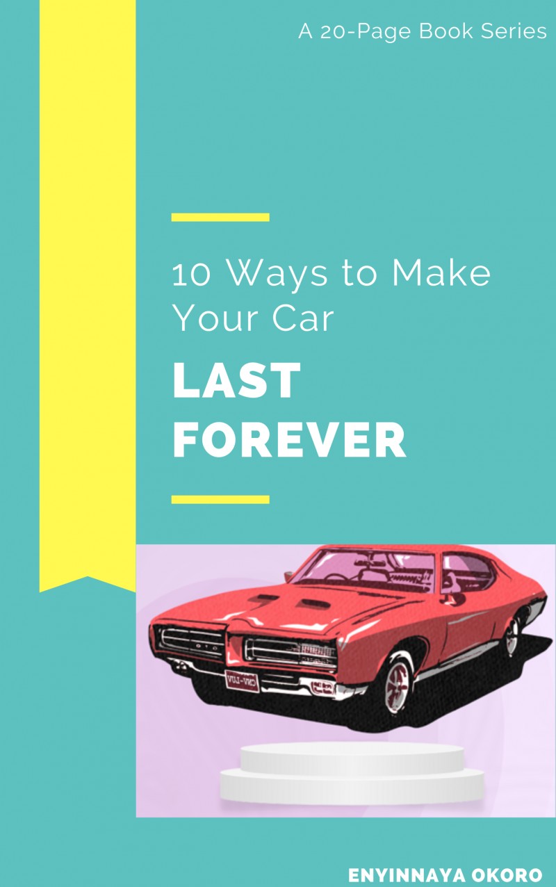 10 WAYS TO MAKE YOUR CAR LAST FOREVER!