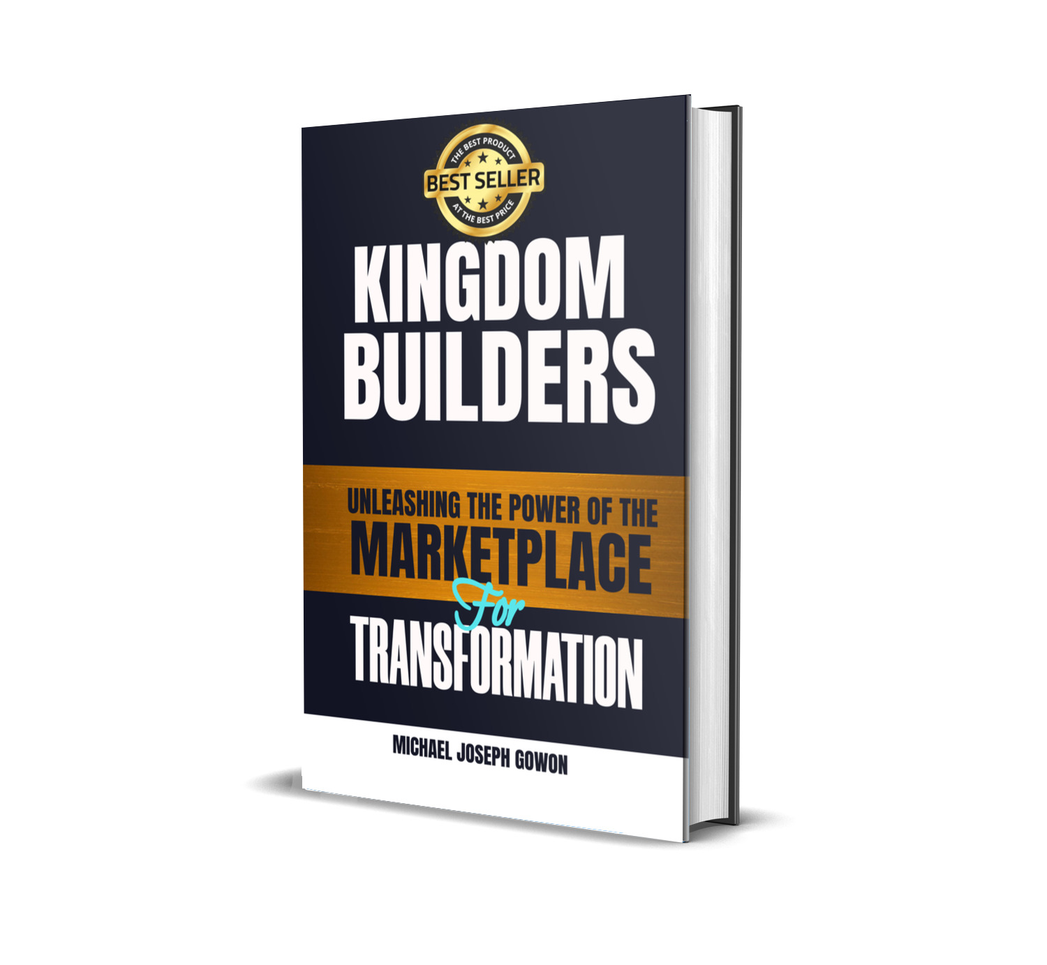 Kingdom Builders: Unleashing the Power of the Marketplace for Transformation