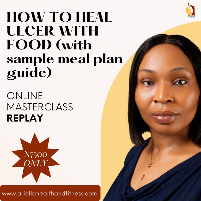 THE REPLAY: ONLINE MASTERCLASS: HOW TO HEAL ULCER WITH FOOD (with sample meal plan guide)