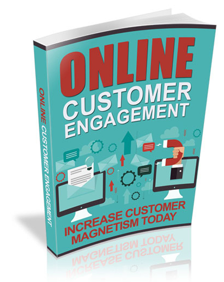 Online Customer Engagement:Discover how to increase your customer magnetism today!