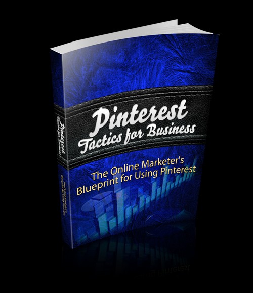 Pinterest Tactics for Business:The Online Marketer's Blueprint For Using Pinterest