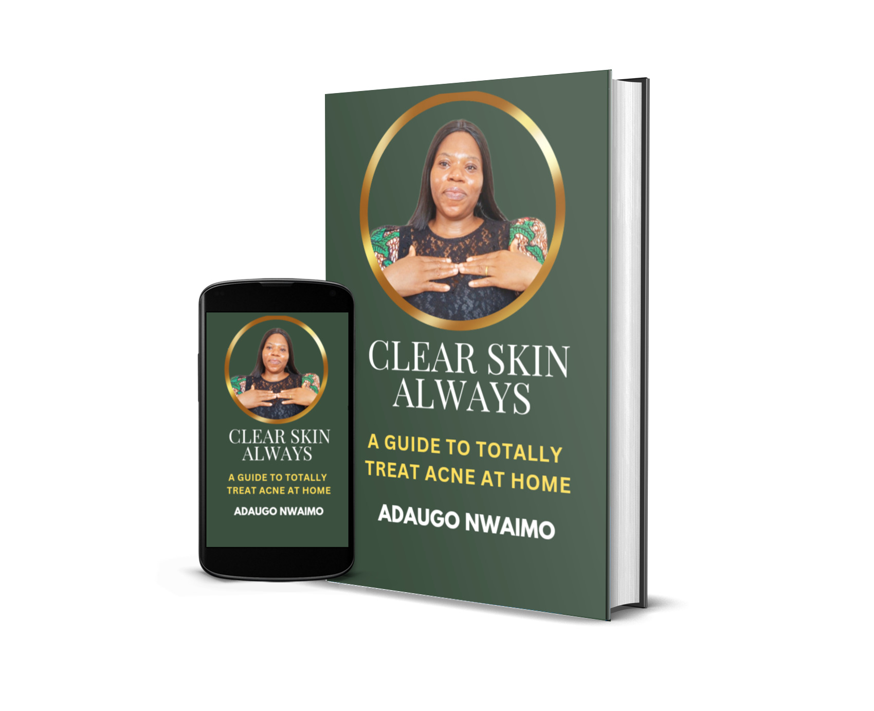 CLEAR SKIN ALWAYS: A GUIDE TO TOTALLY TREAT ACNE AT HOME