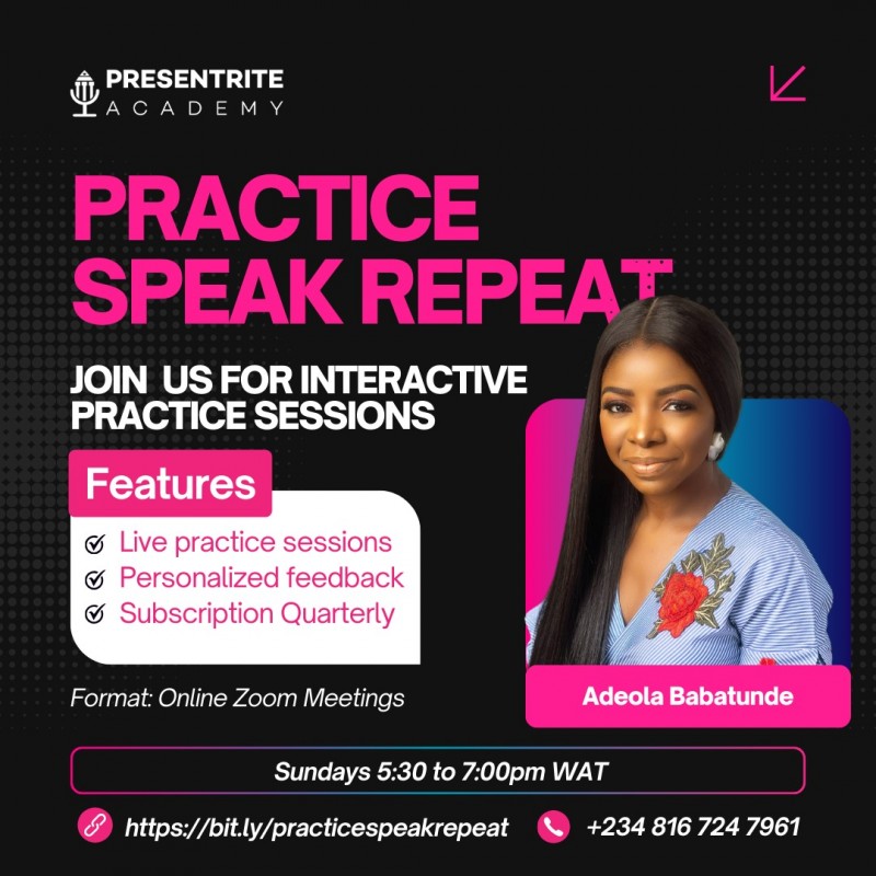 Practtise, Speak and Repeat.