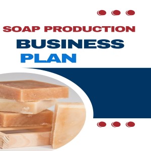 SOAP PRODUCTION BUSINESS PLAN