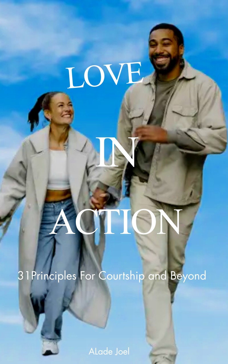 Love In Action - 31 Principles For Courtship and Beyond