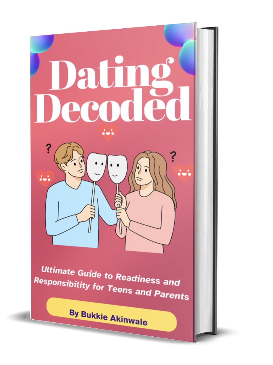 Dating Decoded: Ultimate Guide to Readiness and Responsibility for Teens and Parents